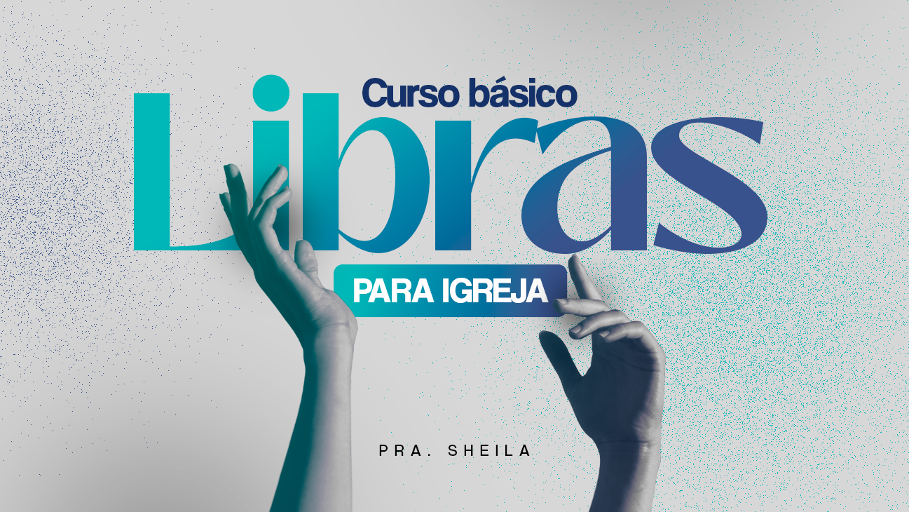 Curso básico de libras para igrejas