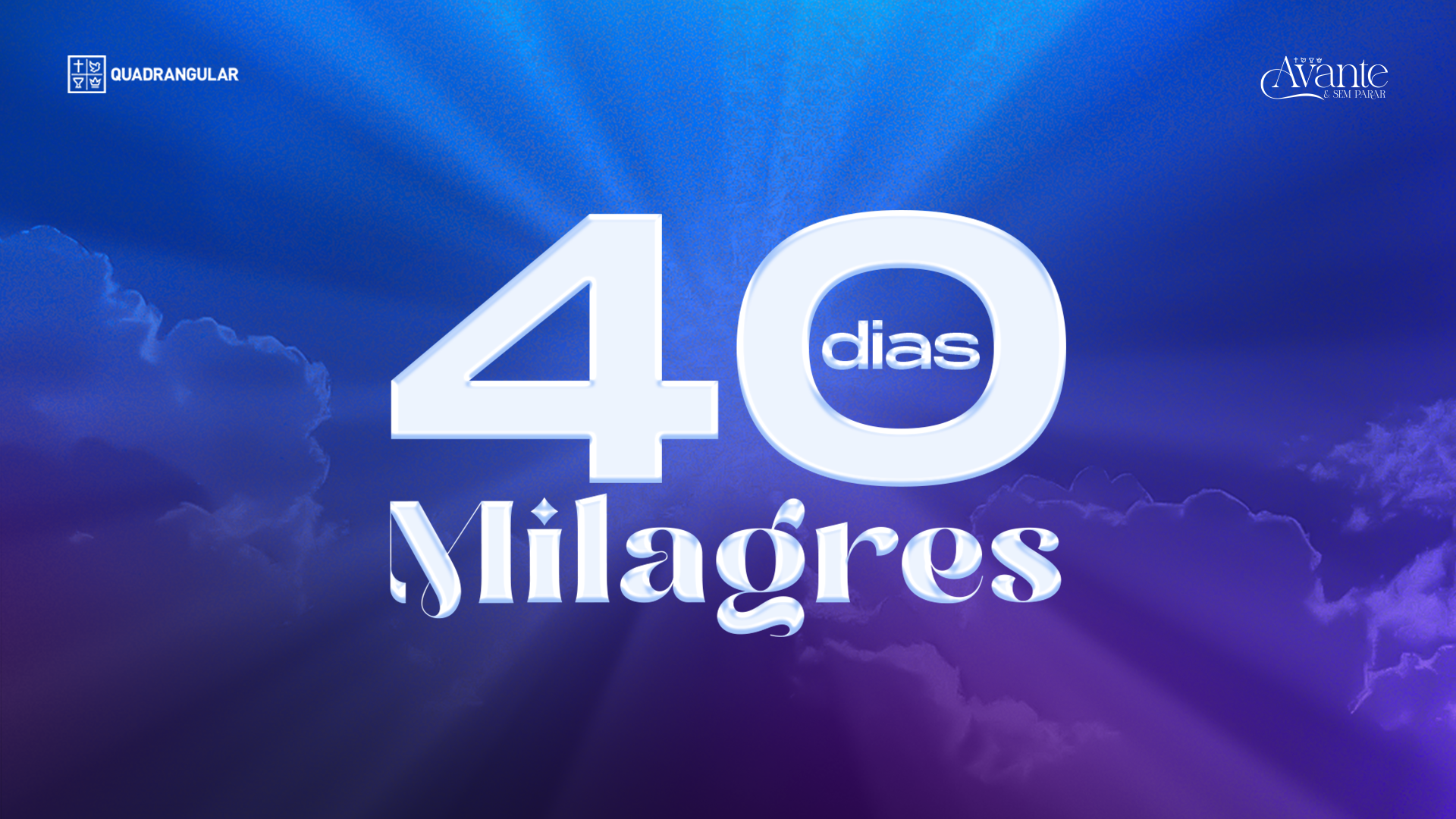 Chamada 40 dias de Milagres 2026