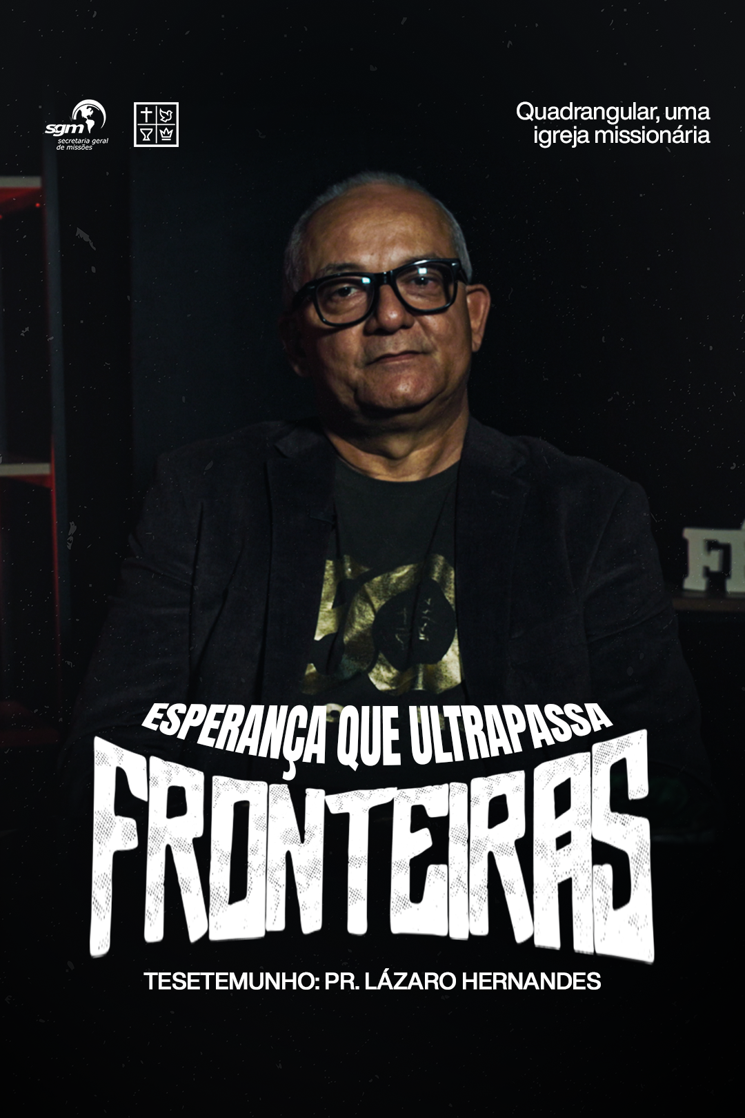 Esperança que ultrapassa Fronteiras: Testemunho Pr. Lázaro Hernandes
