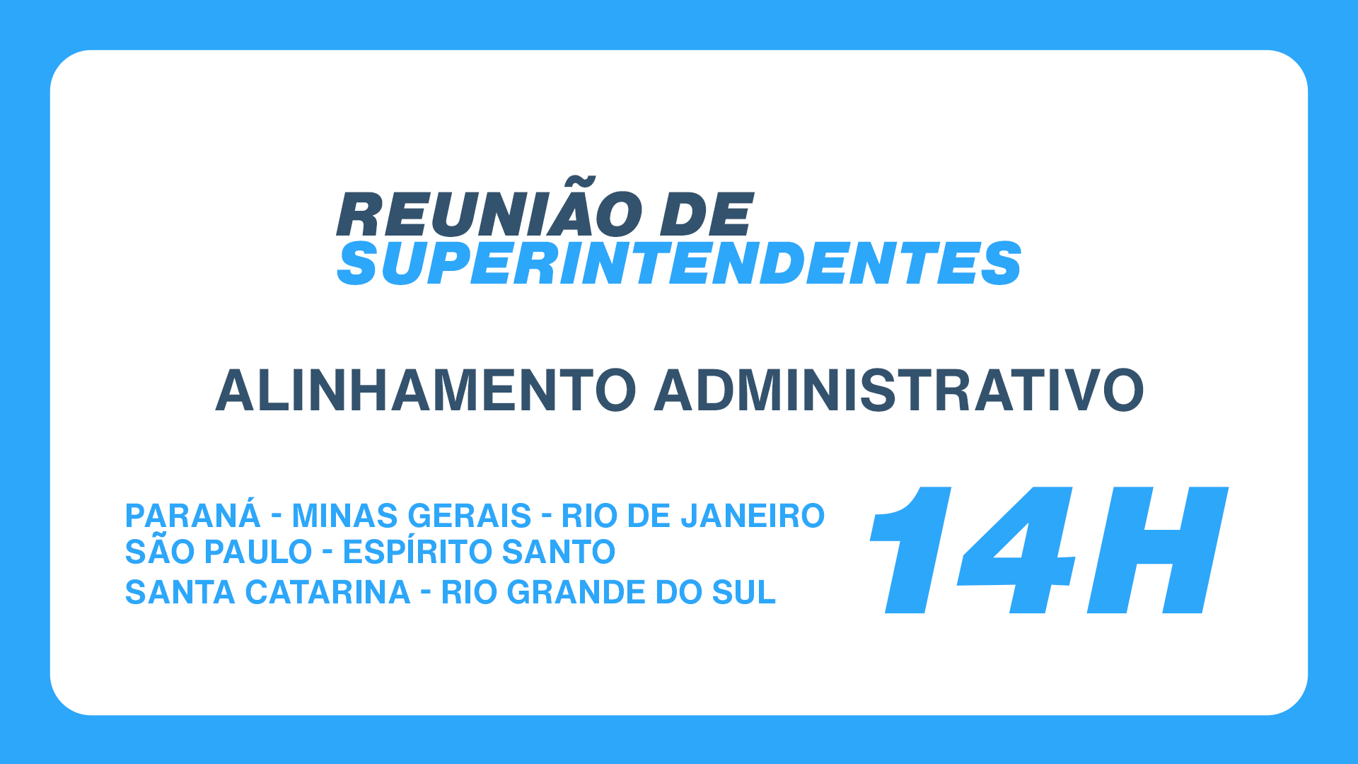 REUNIÃO DE ALINHAMENTO ADMINISTRATIVO - 14H