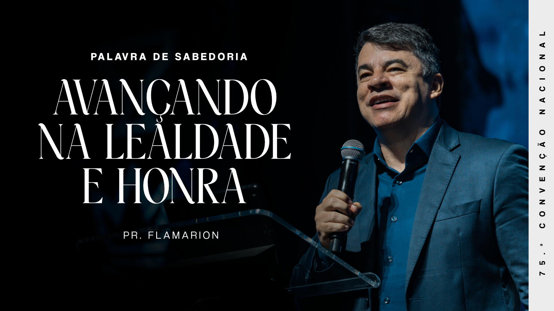 Avançando na lealdade e na honra - Pr. Flamarion Rolando
