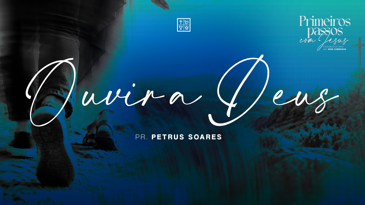 Ouvir a Deus - Pr. Petrus Soares
